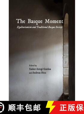预订 The Basque Moment: Egalitarianism and Traditional Basque Society [9781935709732]