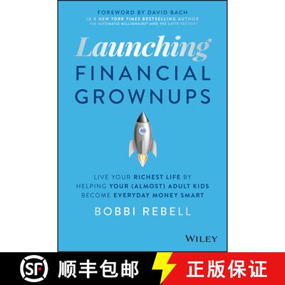 【3-4周达】Launching Financial Grownups: Live Your Richest Li fe by Helping Your (Almost) Adult Kids ... [9781119850069]