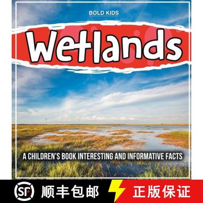 【3-4周达】Wetlands: A Children's Book Interesting And Informative Facts [9781071712252]
