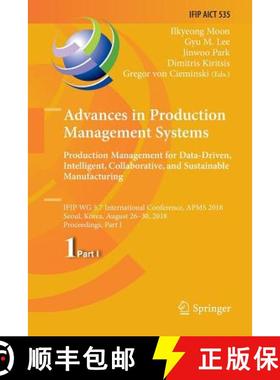 【3-4周达】Advances in Production Management Systems. Production Management for Data-Driven, Intellig... [9783030076238]