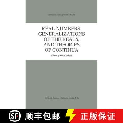 【3-4周达】Real Numbers, Generalizations of the Reals, and Theories of Continua [9780792326892]