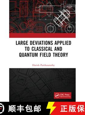 【3-4周达】Large Deviations Applied to Classical and Quantum Field Theory [9781032425474]