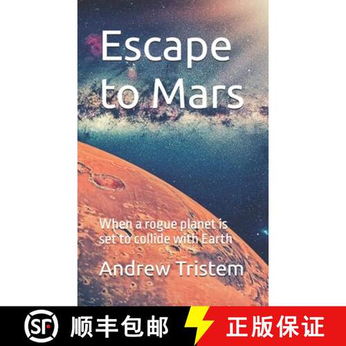 【3-4周达】Escape to Mars: When a rogue planet is set to collide with Earth [9780995649828]