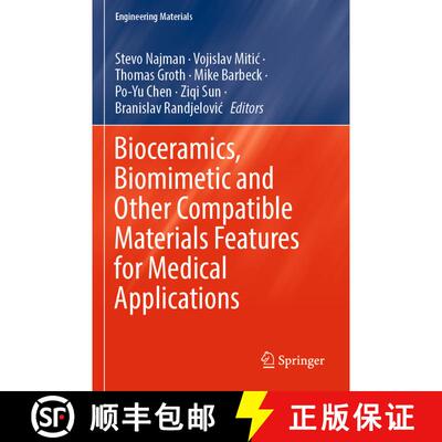 【3-4周达】Bioceramics, Biomimetic and Other Compatible Materials Features for Medical Applications [9783031172717]