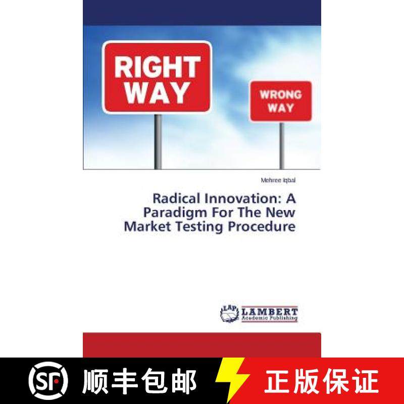 预订 Radical Innovation: A Paradigm For The New Market Testing Procedure [9783659804472]