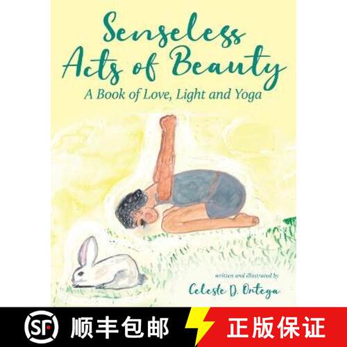 【3-4周达】Senseless Acts of Beauty: A Book of Love, Light and Yoga [9798886790283]