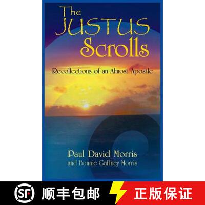 【3-4周达】The Justus Scrolls: Recollections of an Almost Apostle [9781462405251]
