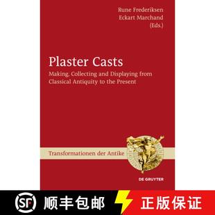 Collecting from Plaster Making Present 预订 the and Casts Antiquity Classical Displaying 9783110208566