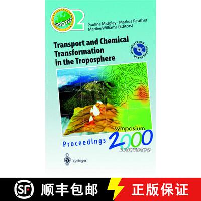 【3-4周达】Transport and Chemical Transformation in the Troposphere: Proceedings of EUROTRAC Symposiu... [9783642626333]
