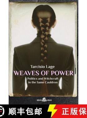 预订 Weaves of Power: Politics and Witchcraft in the Same Cauldron [9786598293208]