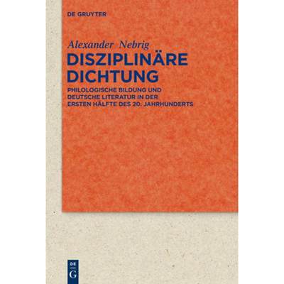 预订 Disziplinäre Dichtung：Philologische Bildung und deutsche Literatur in der ersten Hälfte des 2... [9783110314281]