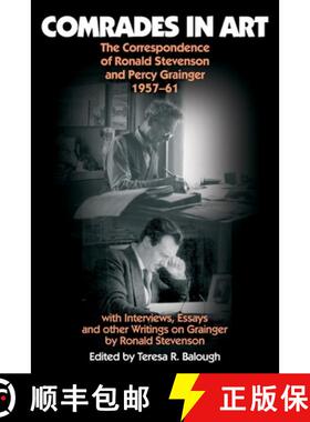 【3-4周达】Comrades in Art: The Correspondence of Ronald Stevenson and Percy Grainger, 1957-61, with ... [9780907689676]