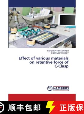 预订 Effect of various materials on retentive force of C-Clasp [9786203196719]