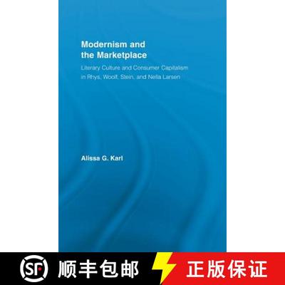【3-4周达】Modernism and the Marketplace : Literary Culture and Consumer Capitalism in Rhys, Woolf, S... [9780415542906]