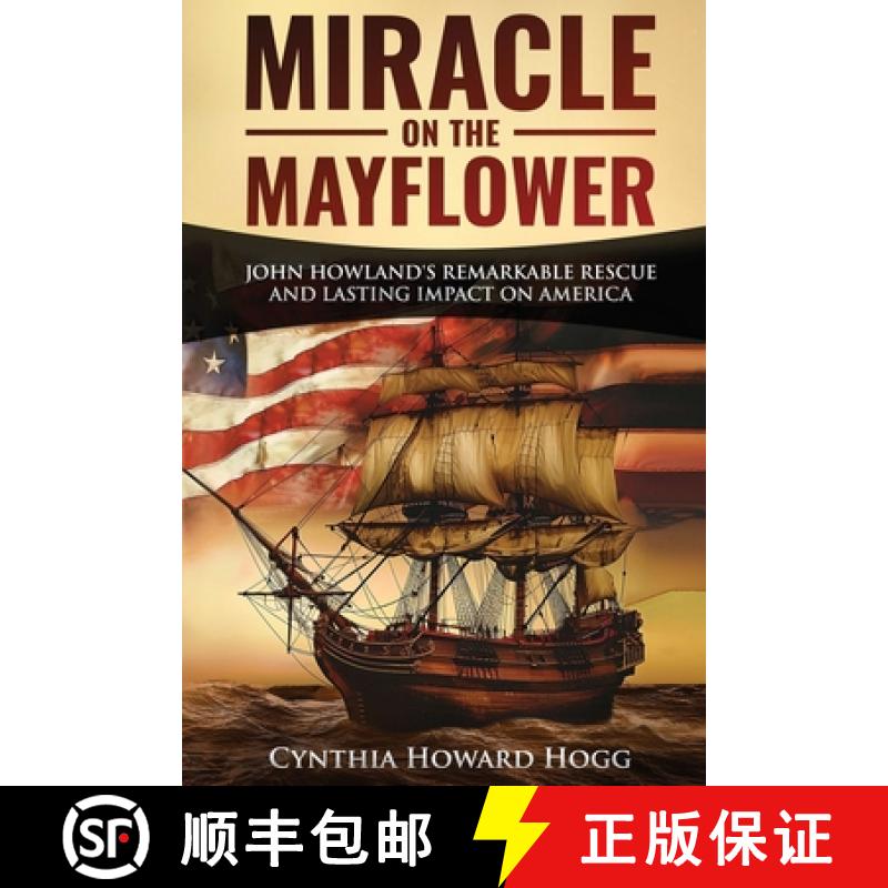 【3-4周达】Miracle on the Mayflower: John Howland's Remarkable Rescue and Lasting Impact on America [9781950067886]