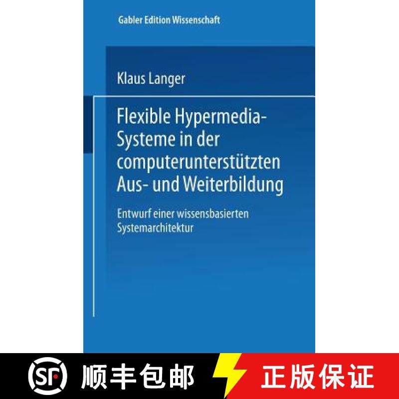 【3-4周达】Flexible Hypermedia-Systeme in Der Computerunterstützten Aus- Und Weiterbildung: Entwurf ... [9783824461974]