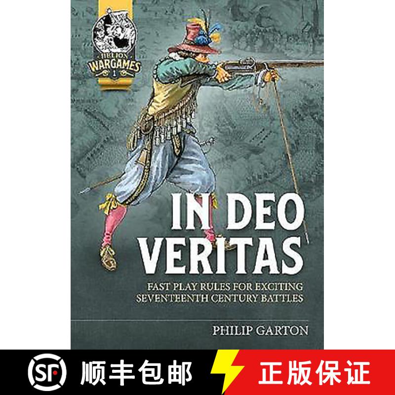 【2-3周达】In Deo Veritas: Fast Play Rules for Exciting Seventeenth Century Battles in Smaller Scales [9781913336097]