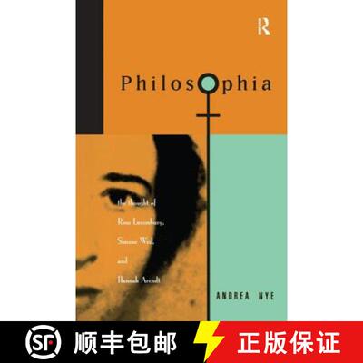 【3-4周达】Philosophia: The Thought of Rosa Luxemborg, Simone Weil, and Hannah Arendt [9781138159488]
