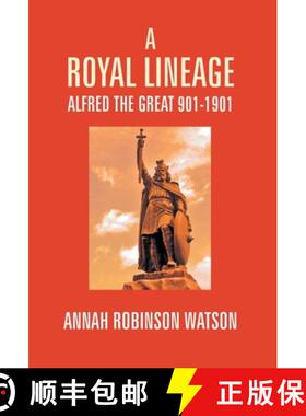 【3-4周达】A Royal Lineage: Alfred The Great. 901-1901 [9789351287957]