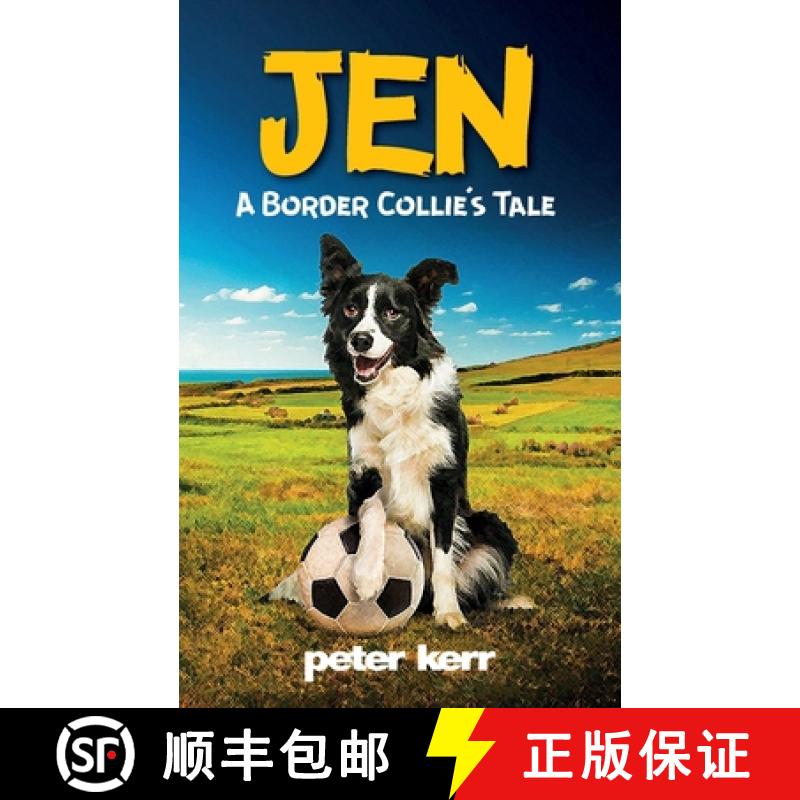 【2-3周达】JEN - A Border Collie's Tale: An Old Farm Dog Reflects On Her Life [9781527298385]