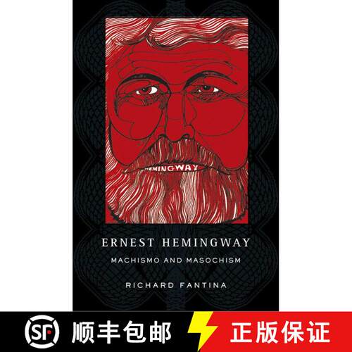 【3-4周达】精装 Ernest Hemingway: Machismo and Masochism [9781403969071]