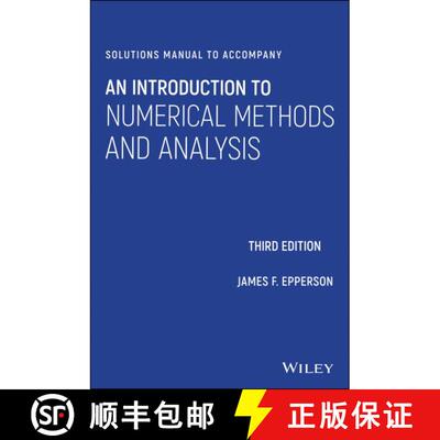 【3-4周达】Solutions Manual To Accompany: An Introduction To Numerical Methods And Analysis, Third Ed... [9781119604532]