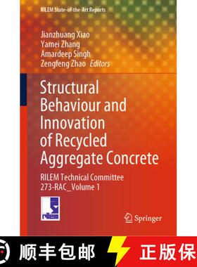 【3-4周达】Structural Behaviour and Innovation of Recycled Aggregate Concrete: Rilem Technical Commit... [9783031841354]