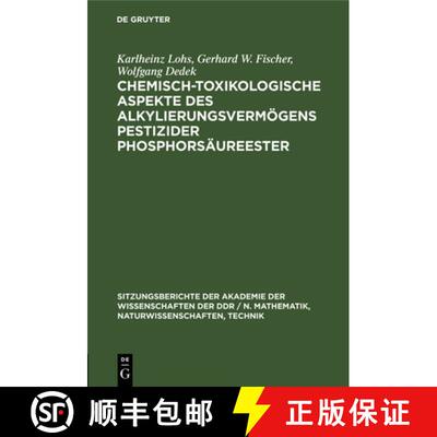 【3-4周达】Chemisch-toxikologische Aspekte des Alkylierungsvermoegens pestizider Phosphorsaureester [9783112503331]