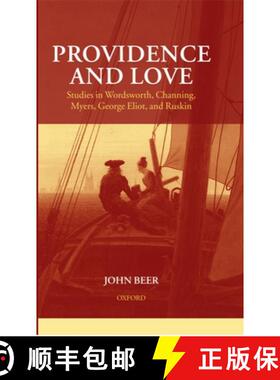 【3-4周达】Providence and Love: Studies in Wordsworth, Channing, Myers, George Eliot, and Ruskin [9780198184362]