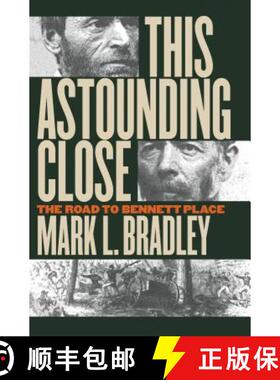 预订 This Astounding Close: The Road to Bennett Place [9780807857014]