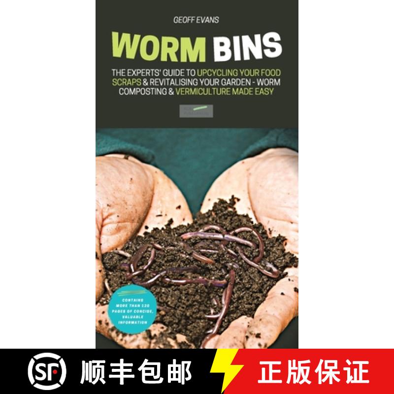 【2-3周达】Worm Bins: The Experts' Guide To Upcycling Your Food Scraps & Revitalising Your Garden - W... [9781913666101]