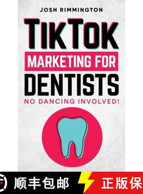预订 TikTok Marketing For Dentists: No Dancing Involved [9780645960310]