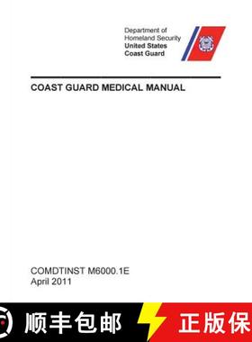【3-4周达】Coast Guard Medical Manual (COMDTINST M6000.1E) [9781782667063]