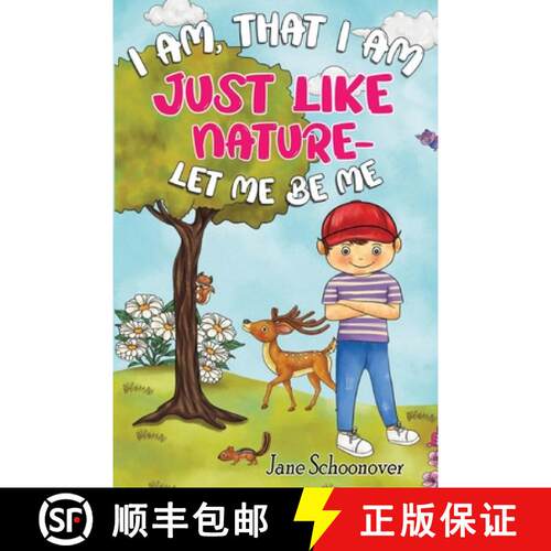 【3-4周达】I Am That I Am, Just Like Nature- Let Me Be Me [9781787882546]