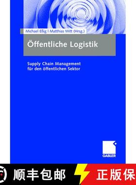 【3-4周达】&Ouml;ffentliche Logistik: Supply Chain Management f&uuml;r Bund, L&auml;nder und Kommunen [9783834907813]