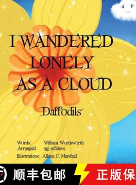 预订 I Wandered Lonely As A Cloud: Daffodills [9781947032507]