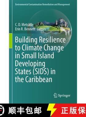 【3-4周达】Building Resilience to Climate Change in Small Island Developing States (SIDS) in the Cari... [9783031373787]