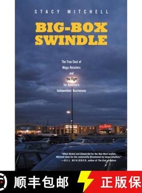 【3-4周达】Big-Box Swindle: The True Cost of Mega-Retailers and the Fight for America's Independent B... [9780807035016]