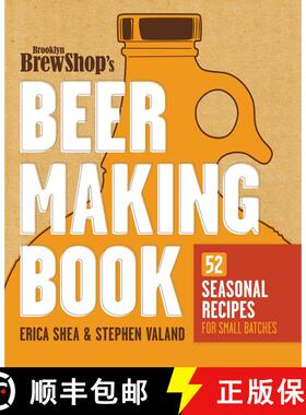 【3-4周达】Brooklyn Brew Shop's Beer Making Book: 52 Seasonal Recipes for Small Batches [9780307889201]