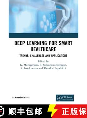 【3-4周达】Deep Learning for Smart Healthcare: Trends, Challenges and Applications [9781032745169]