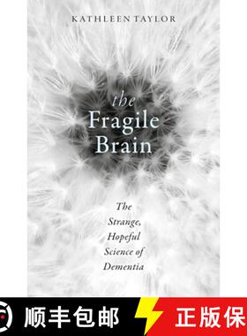 【3-4周达】The Fragile Brain: The Strange, Hopeful Science of Dementia [9780198726081]