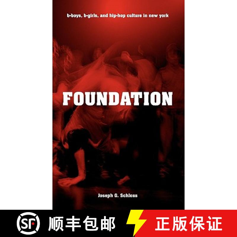 【3-4周达】Foundation: B-Boys, B-Girls, and Hip-Hop Culture in New York [9780195334050]