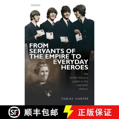 【3-4周达】精装 From Servants of the Empire to Everyday Heroes: The British Honours System in the Twe... [9780198841180]