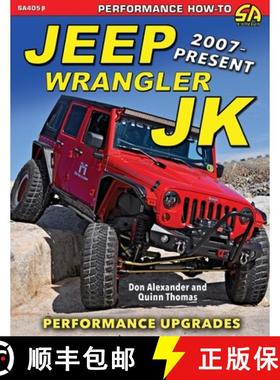 预订 Jeep Wrangler JK 2007 - Present: Performance Upgrades [9781613257555]
