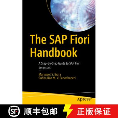 【3-4周达】The SAP Fiori Handbook : A Step-By-Step Guide to SAP Fiori Essentials (First Edition) [9798868816116]