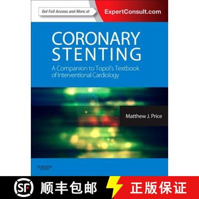 【3-4周达】Coronary Stenting: A Companion to Topol's Textbook of Interventional Cardiology: Expert Co... [9781455707645]