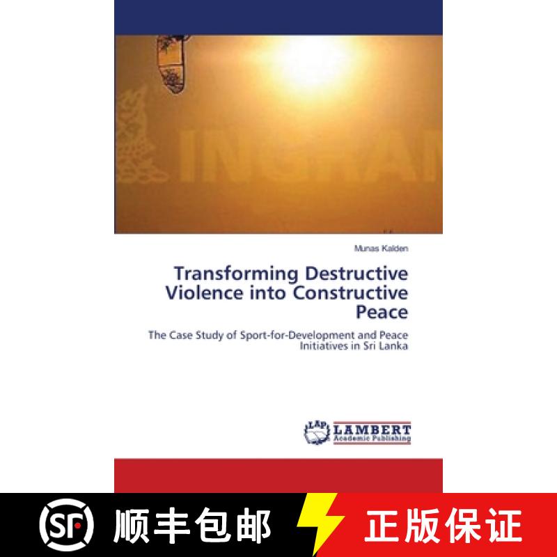 预订 Transforming Destructive Violence into Constructive Peace [9783659538674]