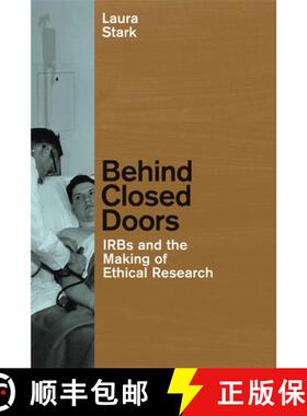 【3-4周达】Behind Closed Doors – IRBs and the Making of Ethical Research [9780226770864]