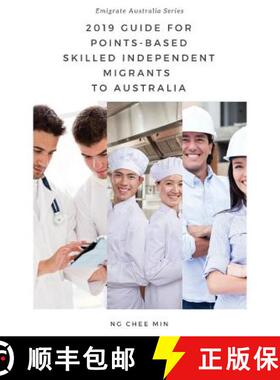 预订 2019 Guide for Points-Based Skilled Independent Migrants to Australia [9780992303563]