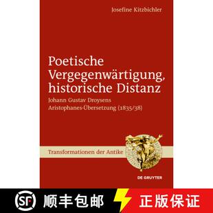 Johann historische Gustav UEbe... Poetische Aristophanes 4周达 9783110258158 Vergegenwartigung Droysens Distanz